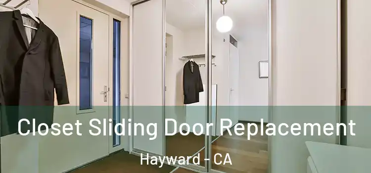 Closet Sliding Door Replacement Hayward - CA