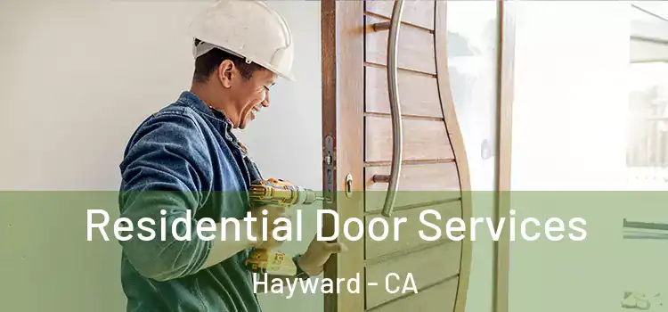 Residential Door Services Hayward - CA