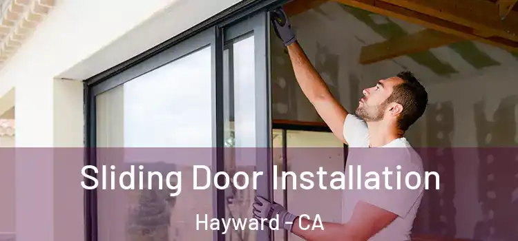 Sliding Door Installation Hayward - CA